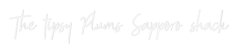 Custom Neon: The tipsy Plu...