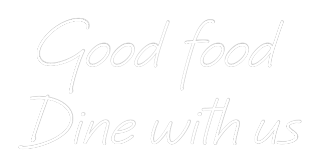 Custom Neon: Good food
Di...