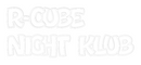 Custom Neon: R-CUBE
Night...