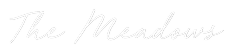 Custom Neon: The Meadows