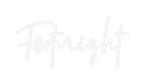 Custom Neon: Fortnight