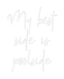 Custom Neon: My best
side...