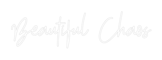 Custom Neon: Beautiful Cha...