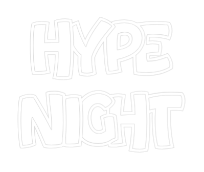 Custom Neon: HYPE
NIGHT