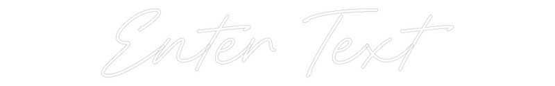 Custom Neon: Enter Text