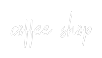 Custom Neon: coffee shop