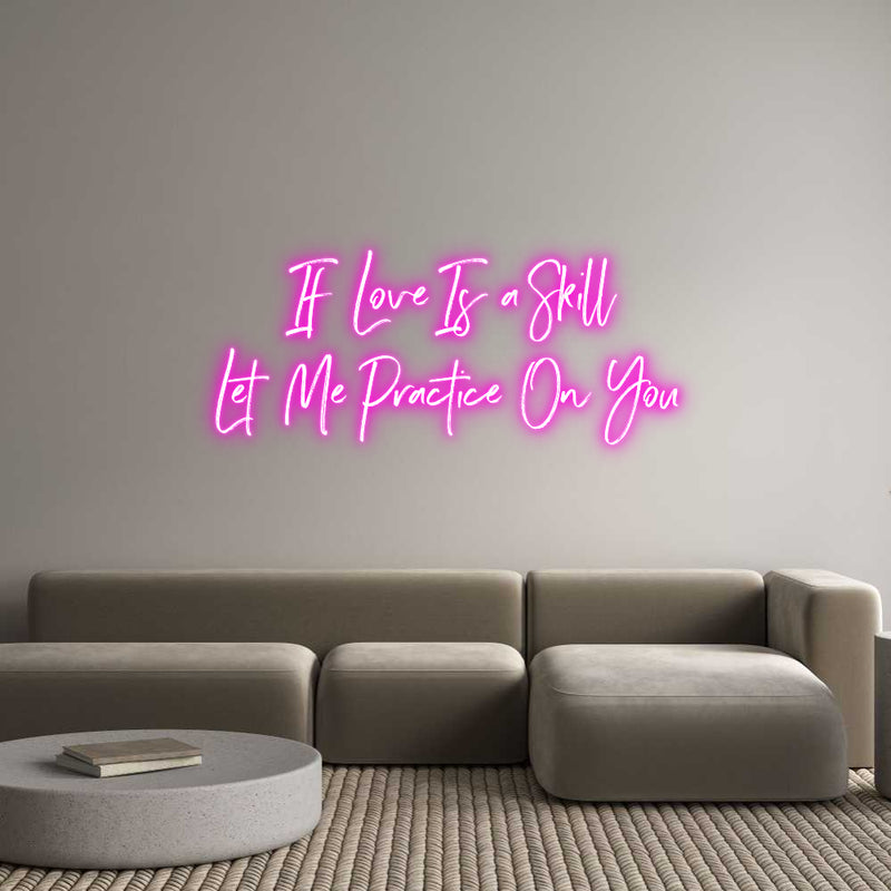 Custom Neon: If Love Is a ...