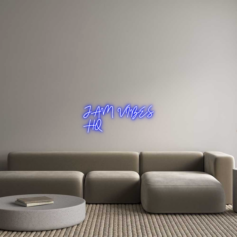 Custom Neon: JAM VIBES 
HQ