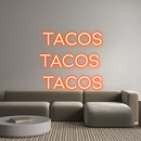 Custom Neon: TACOS
TACOS ...
