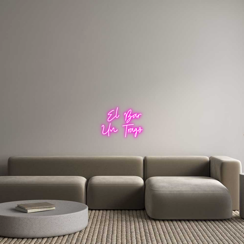 Custom Neon: El Bar
Un Tr...
