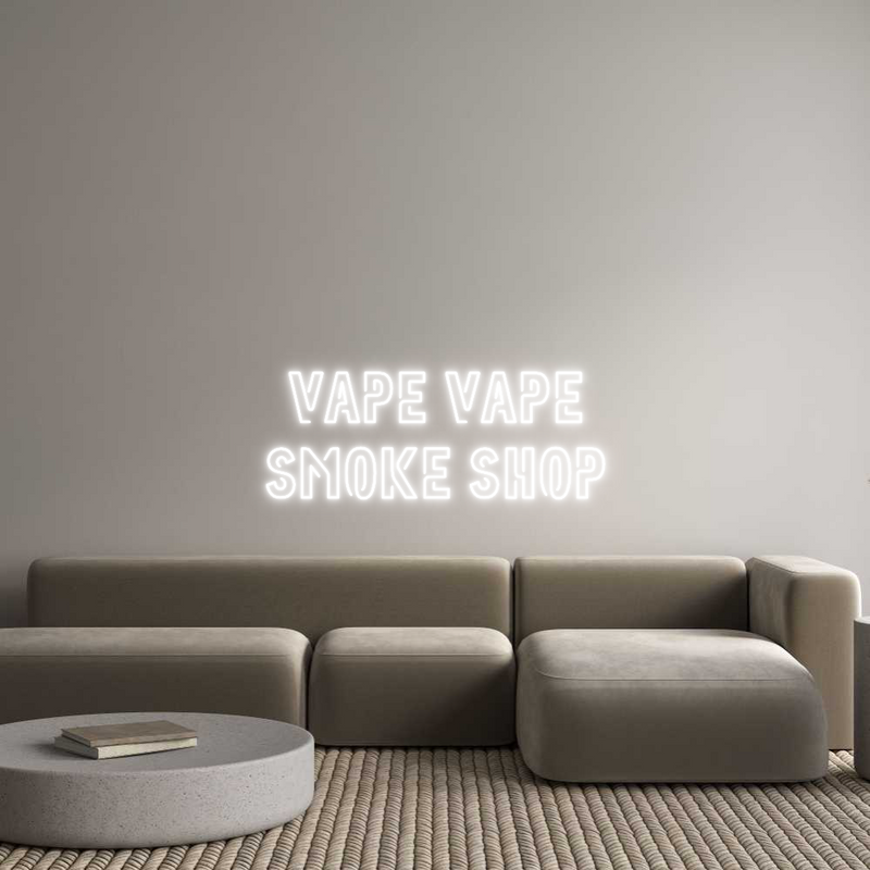 Custom Neon: VAPE VAPE
SM...