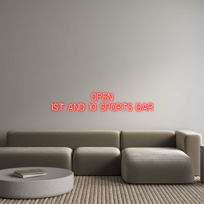 Custom Neon: OPEN
1st and...