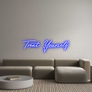 Custom Neon: Treat Yourself