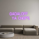 Custom Neon: GADALOFF 
ya...