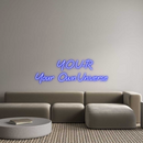 Custom Neon: Y.O.U-R
Your...
