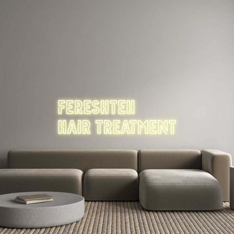 Custom Neon: FERESHTEH 
H...