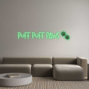 Custom Neon: PUFF PUFF PAW...
