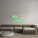 Custom Neon: 420
Lounge