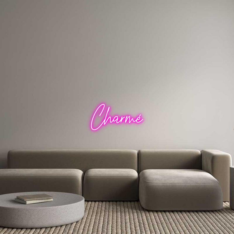 Custom Neon: Charmé