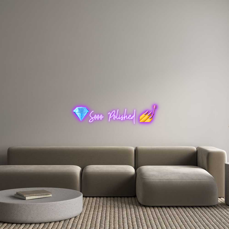 Custom Neon: 💎Sooo Polish...