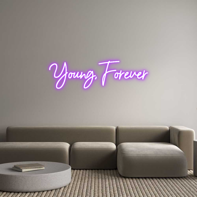 Custom Neon: Young, Forever