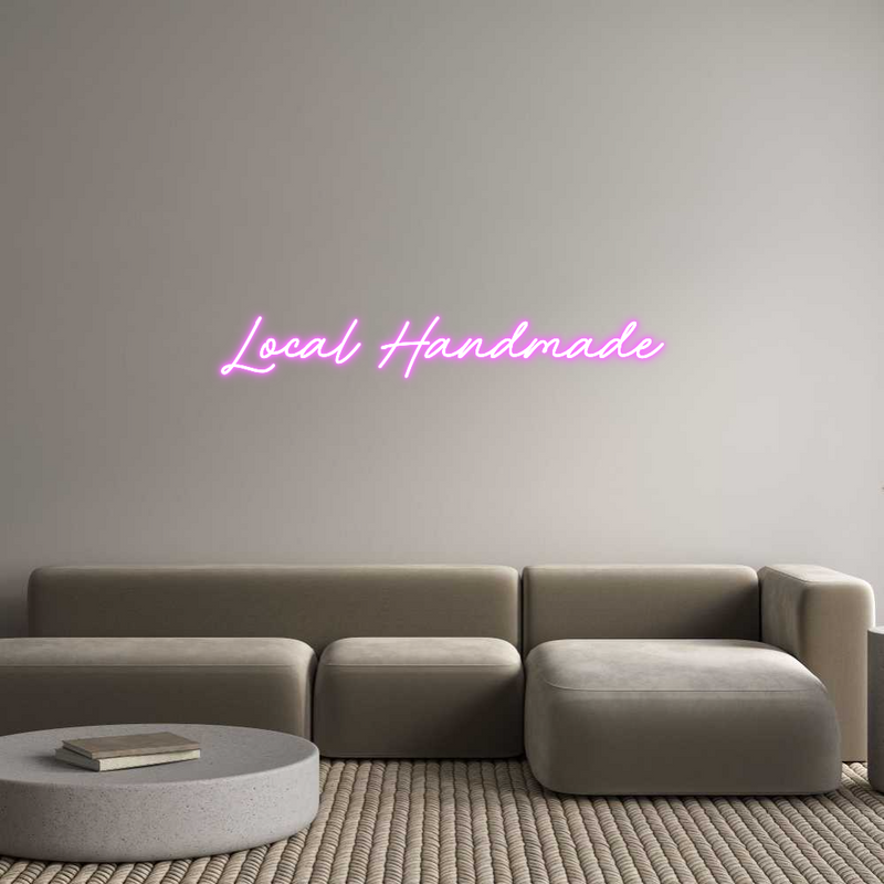 Custom Neon: Local Handmade