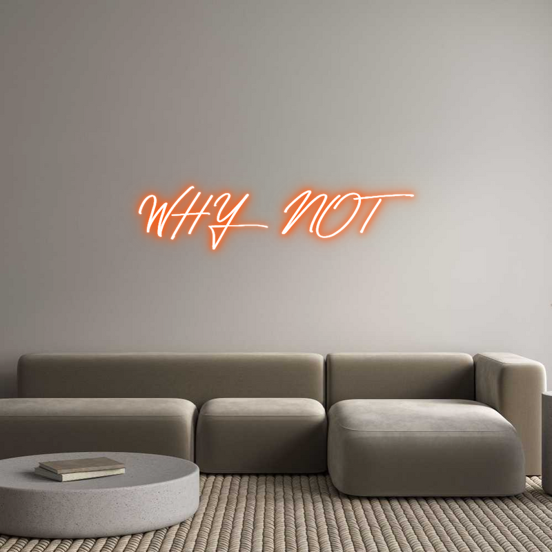 Custom Neon: WHY NOT