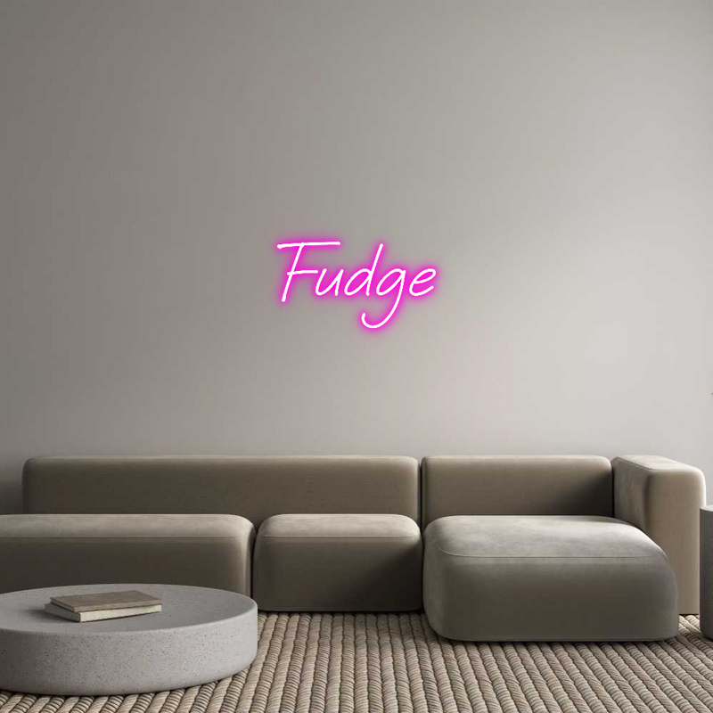 Custom Neon: Fudge