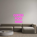 Custom Neon: COFFEE
FOOD
...