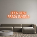 Custom Neon: OPEN NOW
FRE...