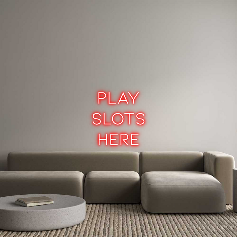 Custom Neon: PLAY
SLOTS
...