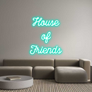 Custom Neon: House
of
Fr...