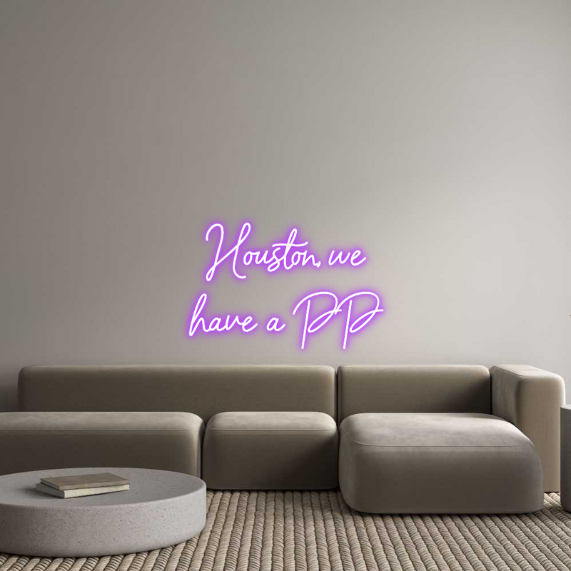 Custom Neon: Houston, we
...