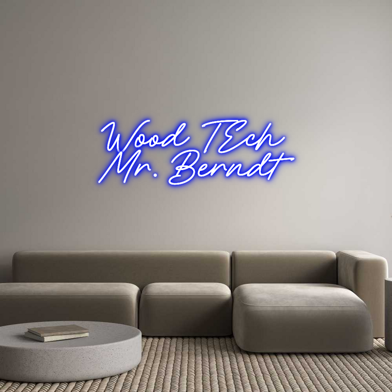 Custom Neon: Wood TEch
Mr...