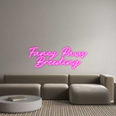 Custom Neon: Fancy Paws
B...