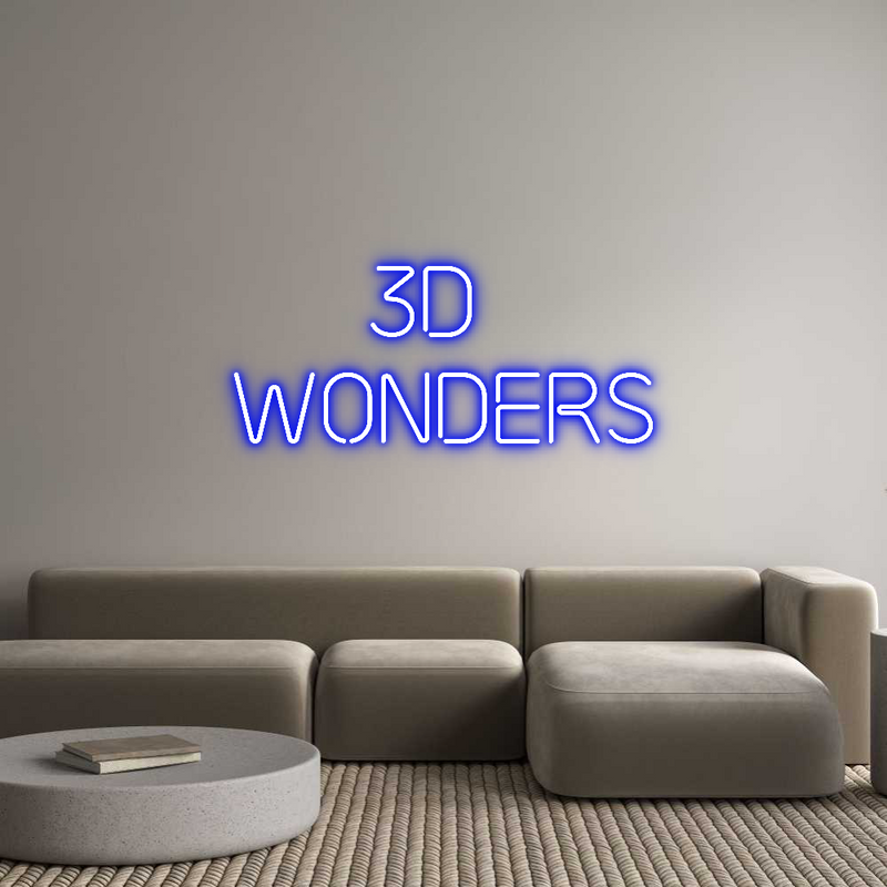 Custom Neon: 3D 
Wonders