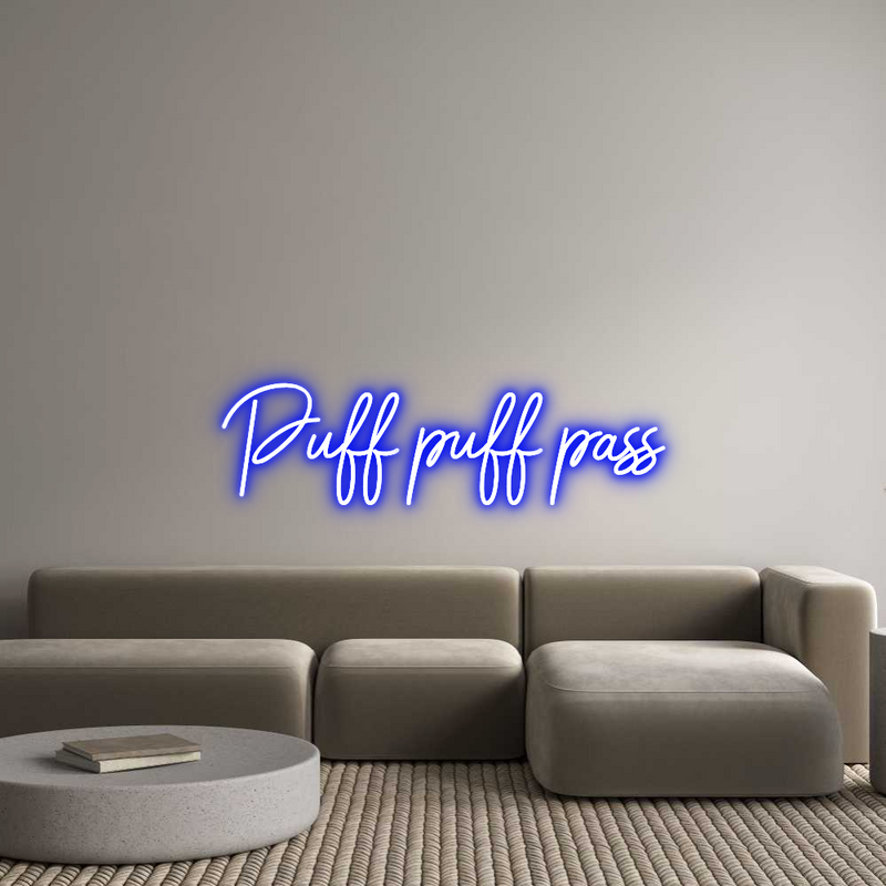 Custom Neon: Puff puff pass