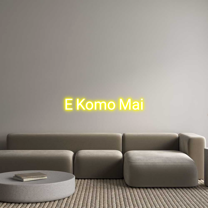 Custom Neon: E Komo Mai