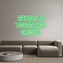 Custom Neon: FRUTAS &
VEG...