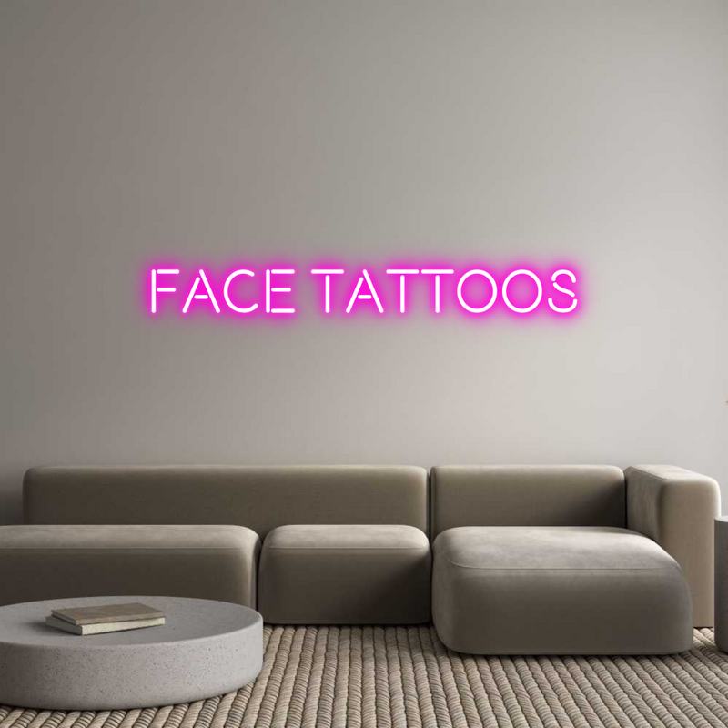 Custom Neon: FACE TATTOOS