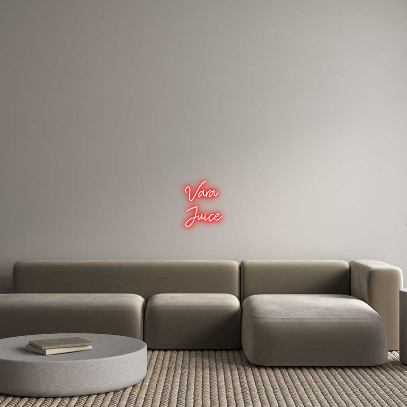 Custom Neon: Vara
Juice