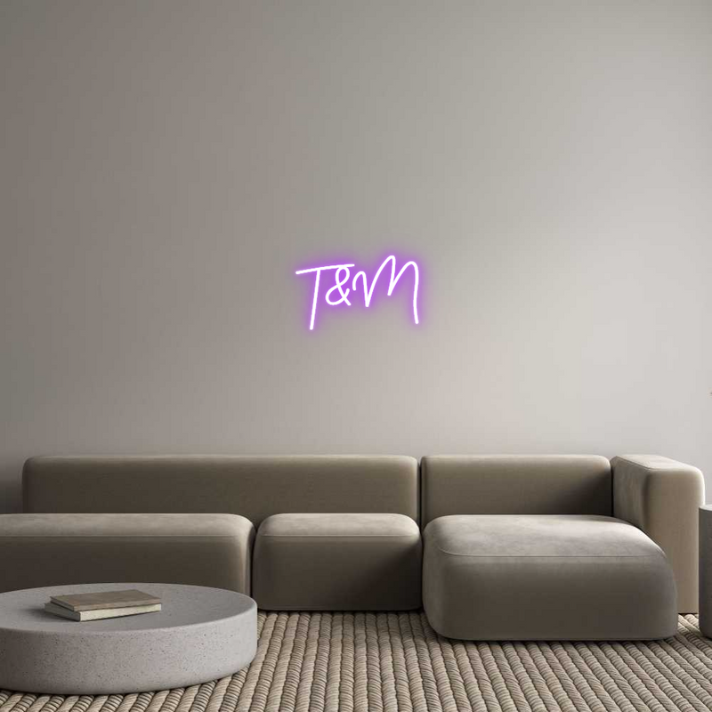 Custom Neon: T&M