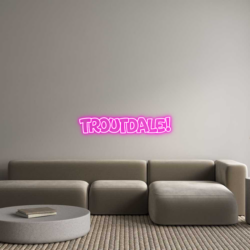 Custom Neon: TROUTDALE!