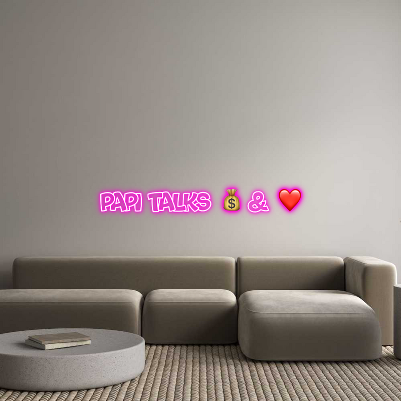 Custom Neon: Papi Talks 💰...