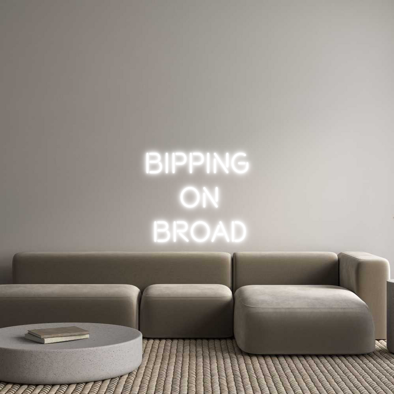 Custom Neon: BIPPING 
ON
...