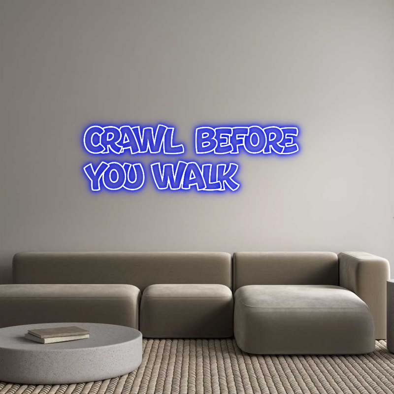 Custom Neon: Crawl Before ...