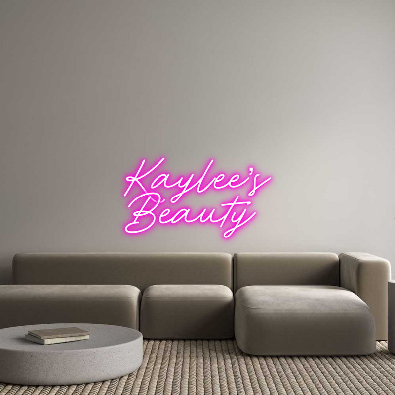 Custom Neon: Kaylee’s
Bea...