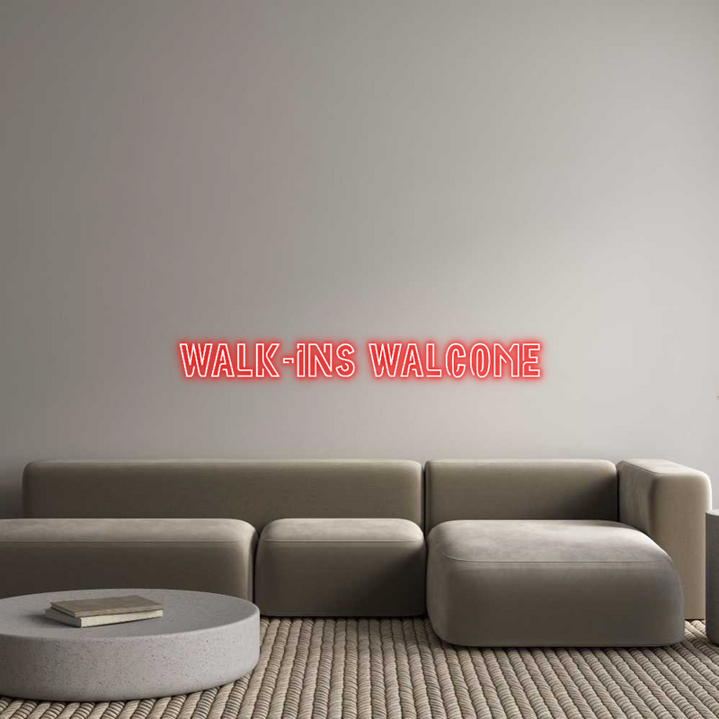 Custom Neon: Walk-ins walc...