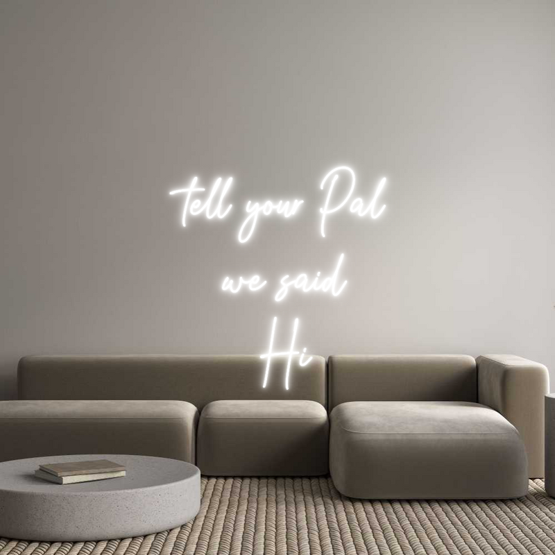 Custom Neon: tell your Pal...