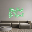 Custom Neon: Stay Fresh
B...